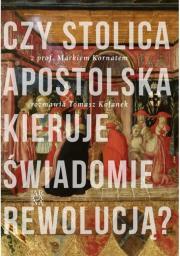 Okładka książki Czy Stolica Apostolska świadomie kieruje rewolucją