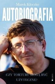 Okładka książki Czy tortury mogą być użyteczne? Autobiografia