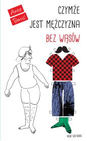 Okładka książki Czymże jest mężczyzna bez wąsów