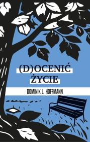 Okładka książki (D)ocenić życie