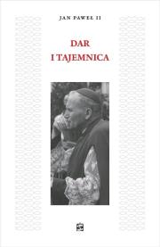 Dar i Tajemnica w.3 poprawione TW. Autor:  Jan Paweł II. Dadada.pl Okładka książki Dar i Tajemnica w.3 poprawione TW
