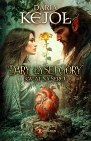 Okładka książki Dary Łysej Góry. Kwiat na Sercu