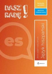 Dasz radę! Poziom rozszerzony hiszpański Zbiór zadań maturalnych. Formuła od 2023. Autor:   Praca zbiorowa. Dadada.pl Okładka książki Dasz radę! Poziom rozszerzony hiszpański Zbiór zadań maturalnych. Formuła od 2023