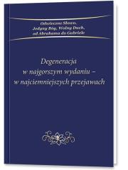 Okładka książki Degeneracja w najgorszym wydaniu - w...