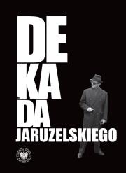 Okładka książki Dekada Jaruzelskiego