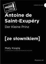 Der Kleine Prinz / Mały Książę z podręcznym słownikiem niemiecko-polskim. Autor: Antoine de Saint-Exupery. Dadada.pl Okładka książki Der Kleine Prinz / Mały Książę z podręcznym słownikiem niemiecko-polskim