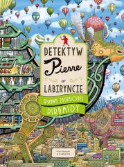 Okładka książki Detektyw Pierre w labiryncie. Sprawa zaginionej piramidy