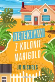Okładka książki Detektywi z Kolonii Marigold