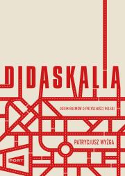 Didaskalia. Autor: Wyżga Patrycjusz. Dadada.pl Okładka książki Didaskalia