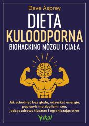 Okładka książki Dieta kuloodporna. Biohacking mózgu i ciała