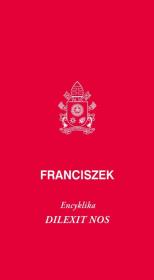 Dilexit nos. Encyklika o miłości ludzkiej.... Autor: Franciszek. Dadada.pl Okładka książki Dilexit nos. Encyklika o miłości ludzkiej...