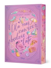 Dla nas zawsze będzie lato. Lato. Tom 3 (ilustrowane brzegi). Autor: Jenny Han. Dadada.pl Okładka książki Dla nas zawsze będzie lato. Lato. Tom 3 (ilustrowane brzegi)