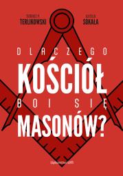 Okładka książki Dlaczego Kościół boi się masonów?