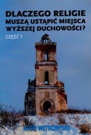 Dlaczego religie muszą ustąpić miejsca wyższej.... Autor: Igor Witkowski. Dadada.pl Okładka książki Dlaczego religie muszą ustąpić miejsca wyższej...