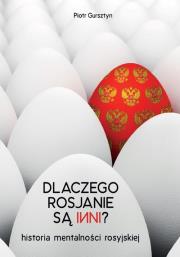 Dlaczego Rosjanie są inni. Autor: Gursztyn Piotr. Dadada.pl Okładka książki Dlaczego Rosjanie są inni