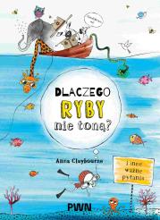 Okładka książki Dlaczego ryby nie toną?