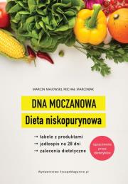 Dna moczanowa Dieta niskopurynowa. Autor: Majewski Marcin, Marciniak Michał. Dadada.pl Okładka książki Dna moczanowa Dieta niskopurynowa
