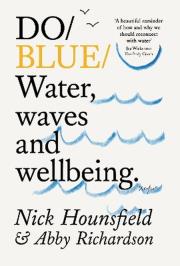 Okładka książki Do Blue: Water, waves and wellbeing