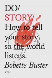 Okładka książki Do Story: How to Tell Your Story so the World Listens