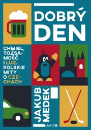 Dobrý den. Autor: Medek Jakub. Dadada.pl Okładka książki Dobrý den