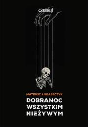 Okładka książki Dobranoc wszystkim nieżywym