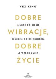 Okładka książki Dobre wibracje, dobre życie