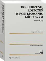 Okładka książki Dochodzenie roszczeń w postępowaniu grupowym. Komentarz