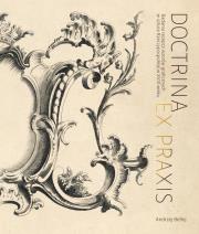 Okładka książki Doctrina et praxis. Badania recepcji wzorów graficznych w sztuce Rzeczypospolitej w XVIII wieku