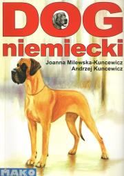 Dog niemiecki. Autor: Andrzej Kuncewicz, Joanna Milewska -Kuncewicz. Dadada.pl Okładka książki Dog niemiecki
