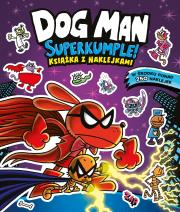 Okładka książki Dogman. Superkumple. Książka z naklejkami