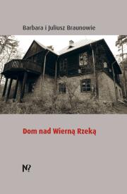 Okładka książki Dom nad Wierną Rzeką