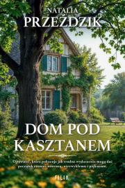 Dom Pod Kasztanem. Autor: Przeździk Natalia. Dadada.pl Okładka książki Dom Pod Kasztanem