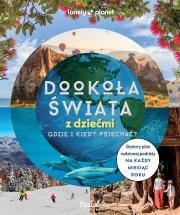 Okładka książki Dookoła świata z dziećmi. Gdzie i kiedy pojechać?