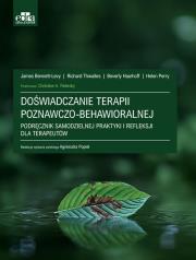 Doświadczanie terapii poznawczo-behawioralnej. Autor: Thwaites R., Bennett-Levy J., Haarhoff B., Perry H.. Dadada.pl Okładka książki Doświadczanie terapii poznawczo-behawioralnej