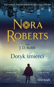 Dotyk śmierci (wydanie pocketowe). Autor: Nora Roberts. Dadada.pl Okładka książki Dotyk śmierci (wydanie pocketowe)