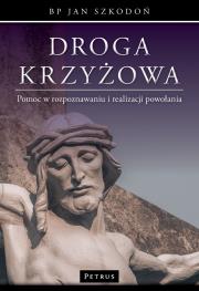 Okładka książki Droga krzyżowa. Pomoc w rozpoznawaniu i realizacji powołania