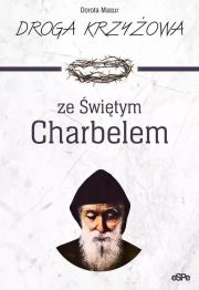 Droga krzyżowa ze św. Charbelem. Autor: Mazur Dorota. Dadada.pl Okładka książki Droga krzyżowa ze św. Charbelem