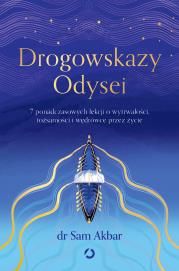 Okładka książki Drogowskazy Odysei. 7 ponadczasowych lekcji o wytrwałości, tożsamości i wędrówce przez życie