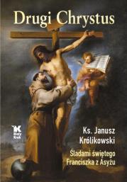 Okładka książki Drugi Chrystus. Śladami świętego Franciszka z Asyżu