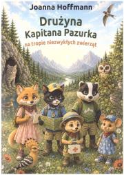 Okładka książki Drużyna Kapitana Pazurka na tropie niezwykłych...
