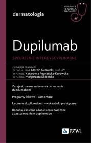 Okładka książki Dupililumab - spojrzenie interdyscyplinarne. W gabinecie lekarza specjalisty. Dermatologia
