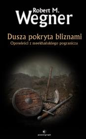 Okładka książki Dusza pokryta bliznami. Opowieści z meekhańskiego pogranicza