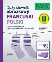 Duży słownik obrazkowy Francuski PONS. Autor:   Praca zbiorowa. Dadada.pl Okładka książki Duży słownik obrazkowy Francuski PONS