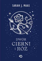 Okładka książki Dwór cierni i róż. Tom 1 wyd. 2026