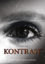 Okładka książki Dylogia Fotograf T.2 Kontrast