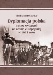 Okładka książki Dyplomacja polska wobec wydarzeń na arenie...