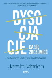 Okładka książki Dysocjacje da się zrozumieć. Przewodnik wolny od stygmatyzacji