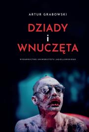 Dziady i wnuczęta. Autor: Grabowski Artur. Dadada.pl Okładka książki Dziady i wnuczęta