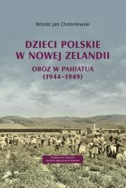 Dzieci polskie w Nowej Zelandii. Autor: Chmielewski Witold Jan. Dadada.pl Okładka książki Dzieci polskie w Nowej Zelandii