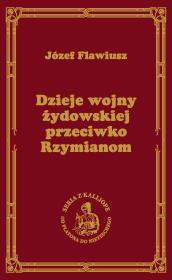 Dzieje wojny żydowskiej przeciwko Rzymianom (Wojna Żydowska). Autor: Flawiusz Józef. Dadada.pl Okładka książki Dzieje wojny żydowskiej przeciwko Rzymianom (Wojna Żydowska)